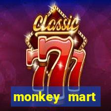 monkey mart dinheiro infinito